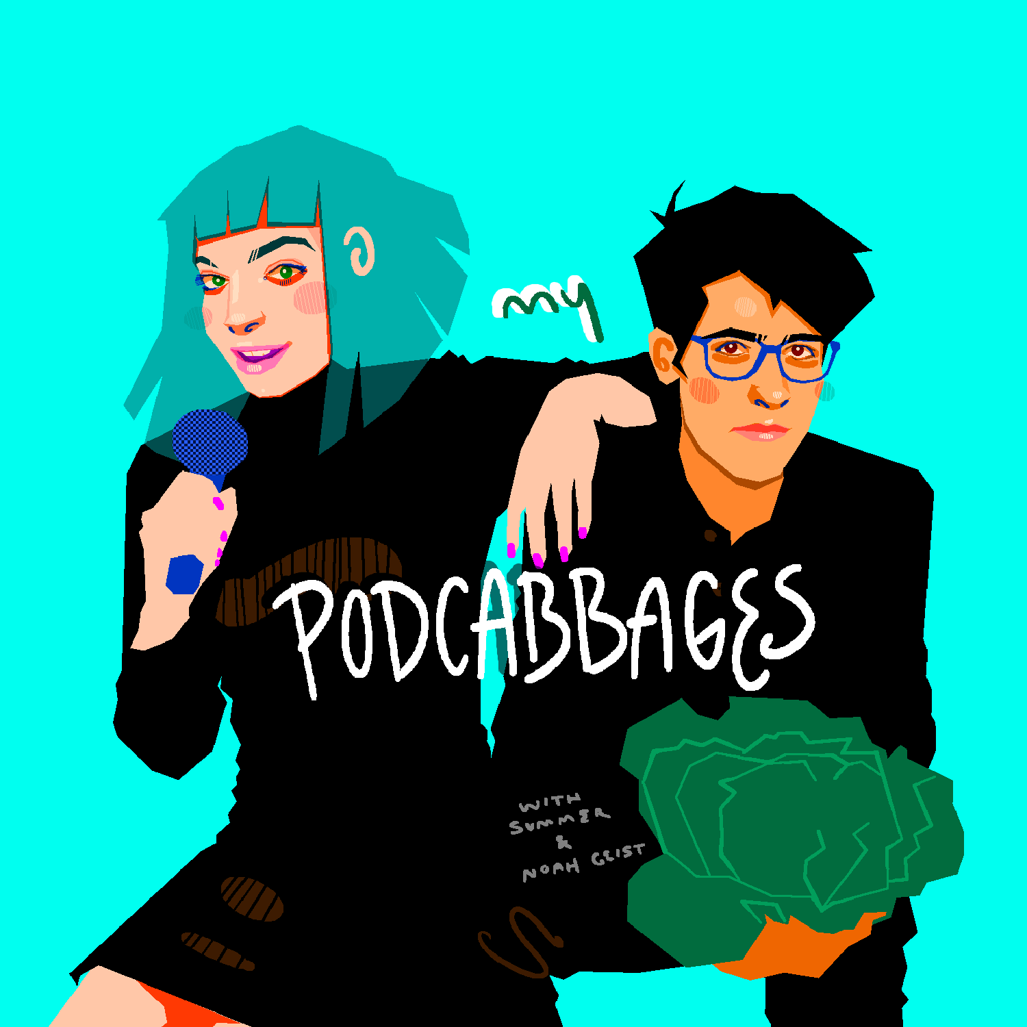 My Podcabbages