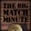 The Big Match Minute