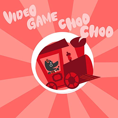 Video Game Choo Choo