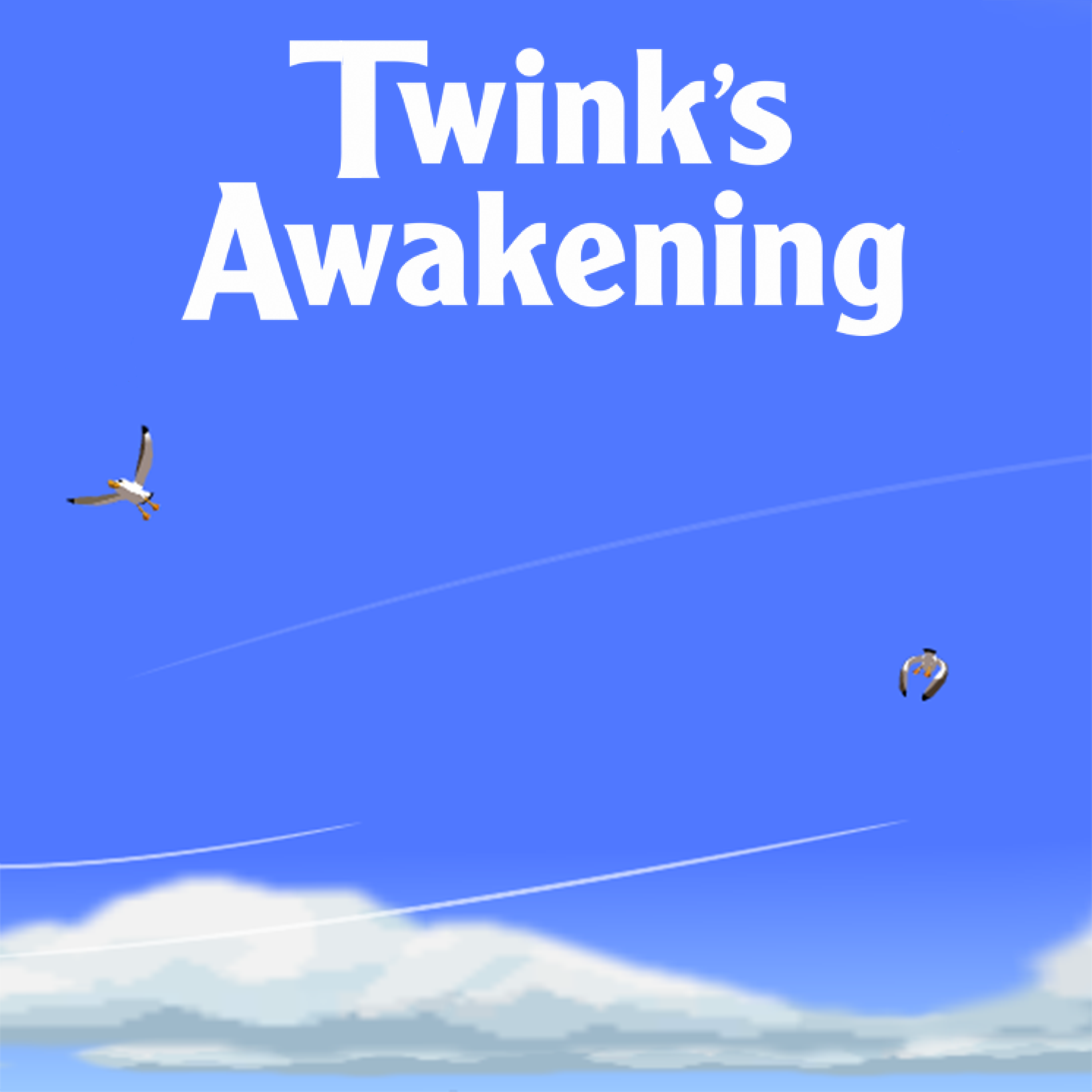Twink’s Awakening